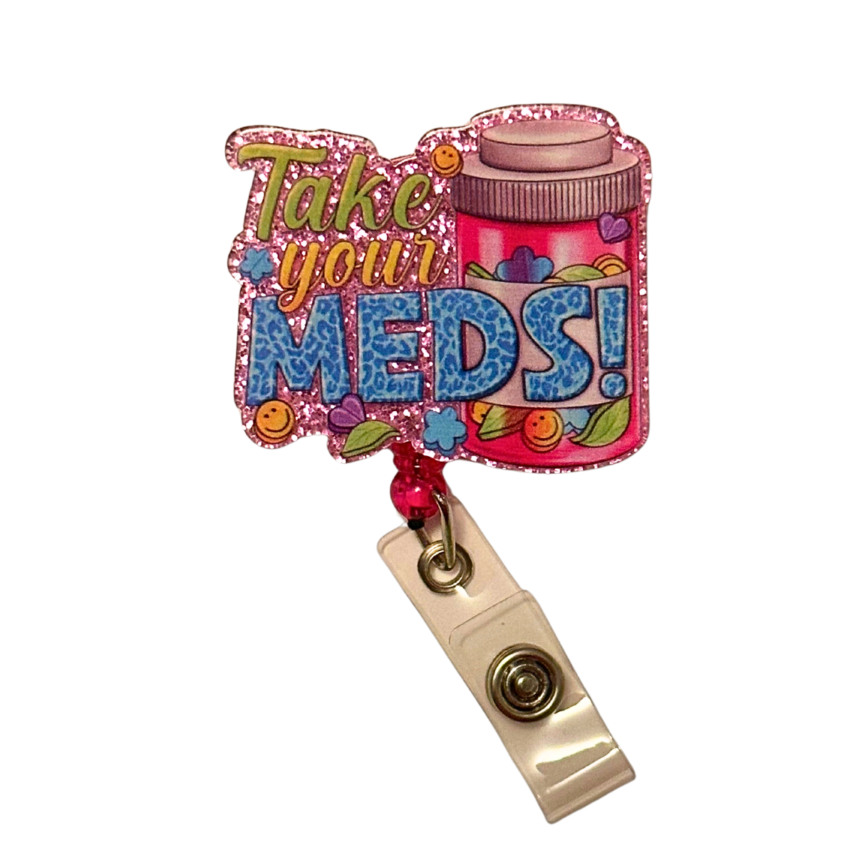 Take Your Meds Badge Reel